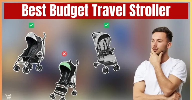 Best Budget Travel Stroller – for Easy Family Travel 2026 best budget travel stroller