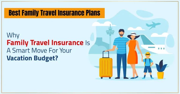 Best Family Travel Insurance Plans – for Safe And Stress Free Family Trips best family travel insurance plans